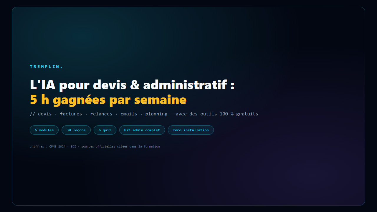 L'IA pour devis & administratif : 5 h gagnées par semaine
